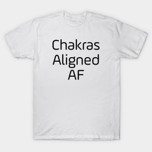 Chakras Aligned AF T-Shirt